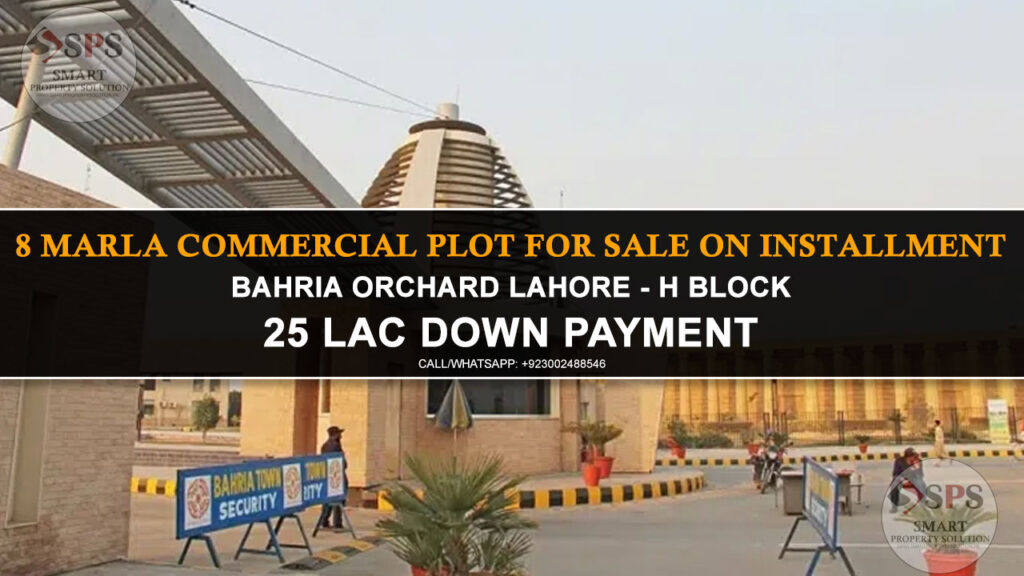 Commercial Plot for Sale on Installments in Lahore Bahria Orchard – 8 ...