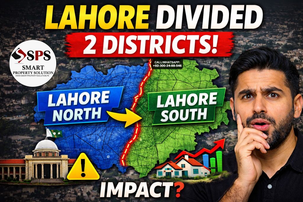 Lahore Divided into 2 Districts: A Game-Changing Move for Urban Management and Investment